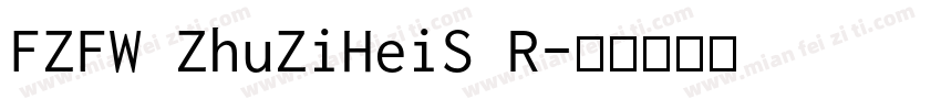FZFW ZhuZiHeiS R字体转换